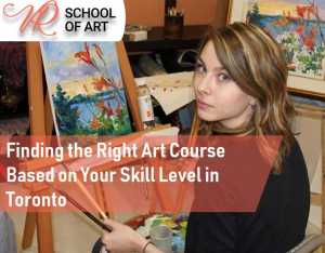 Finding the Right Art Course Based on Your Skill Level in Toronto
